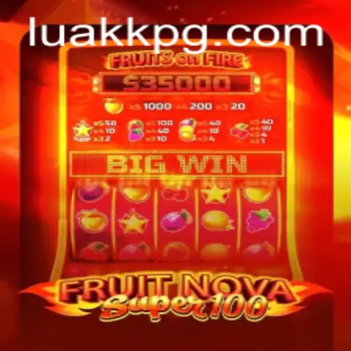 Explorando a Fascinante Arena do Jogo de Caça-Níqueis FruitNovaSuper100